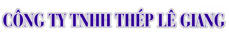 Công Ty TNHH Thép Lê Giang